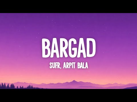 Sufr - Bargad (Lyrics) ft. Arpit Bala, toorjo dey