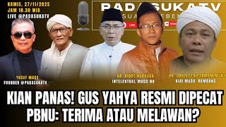 🔴Live: Kian Panas! Gus Yahya Resmi Dipecat PBNU: Terima atau Melawan?