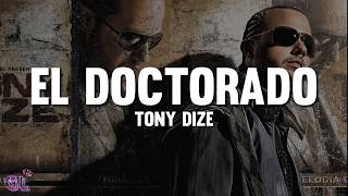 Tony Dize - El Doctorado (Letra)