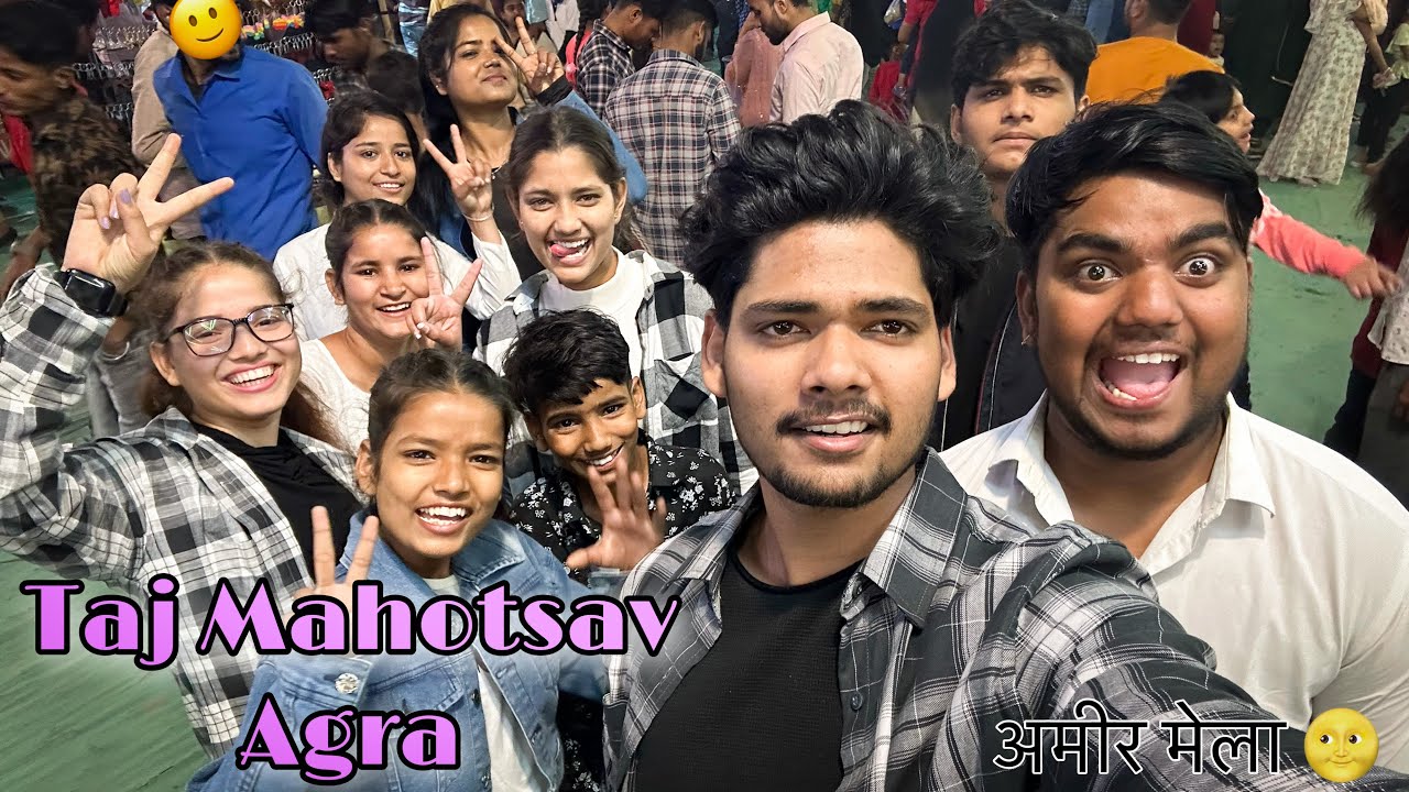 Taj Mahotsav Agra with Cousins   The Roamer Amit   vlog 13