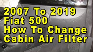 Career Overview 2007 To 2019 Fiat 500 How To Change A/C Cabin Air Filter With Part Numbers