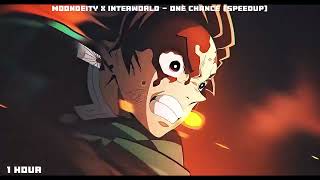 Moondeity X Interworld - One Chance (Speedup Remix) (1 Hour) (Phonk)