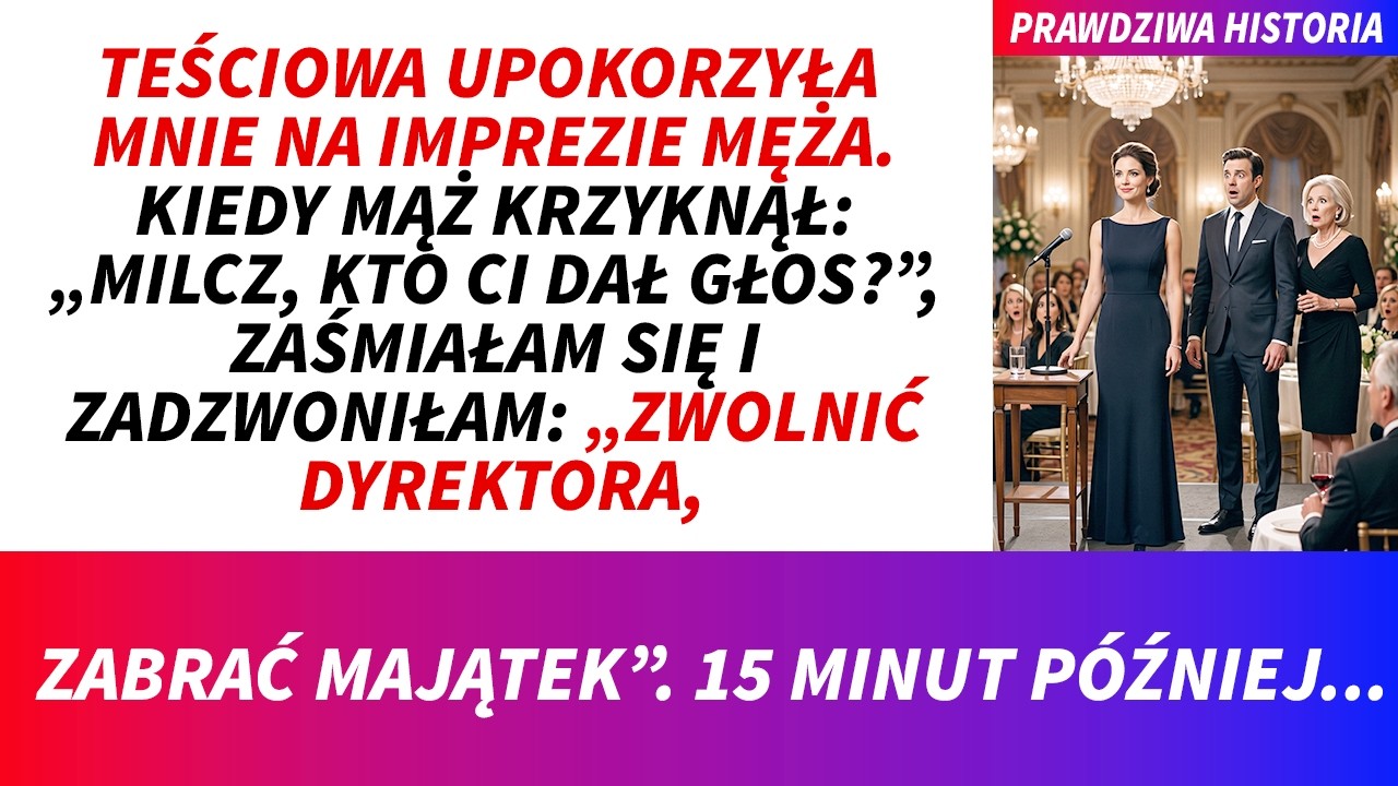 Stałam na środku przyjęcia, a mój mąż, świeżo mianowany dyrektor, krzyknął na mnie przy trzystu gościach: „Cicho! Kto pozwolił ci się tu odezwać?” Jego matka właśnie kazała mi iść nalać gościom...