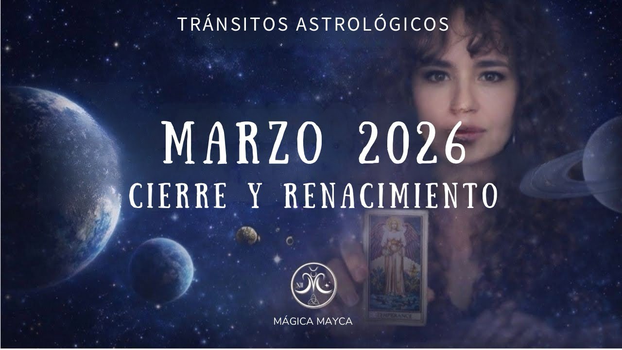 Tránsitos Astrológicos Marzo 2026 | Eclipse, Equinoccio y nuevo comienzo. 