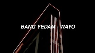 BANG YEDAM(방 예담) - Wayo(왜요) 'Easy Lyrics