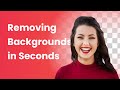 How to Remove Backgrounds from Images in Seconds!