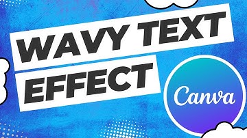 How to Create Wavy Text Effects in Canva