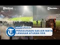 Pengamanan dengan Gas Air Mata di Dalam Stadion Melanggar Aturan FIFA Pasal 19 B