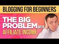 The Big Problem with Affiliate Income for Bloggers NO ONE Talks About