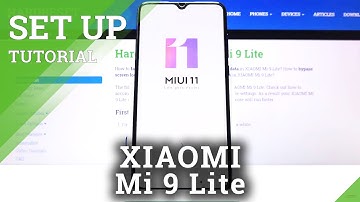 How to Set Up XIAOMI Mi 9 Lite – First Steps and Configuration