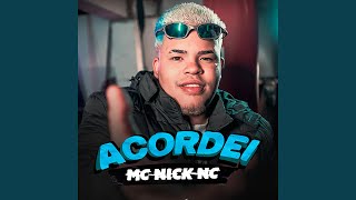 Acordei - MC Nick NC
