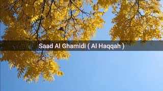 Saad Al Ghamidi ( Al Haqqah )