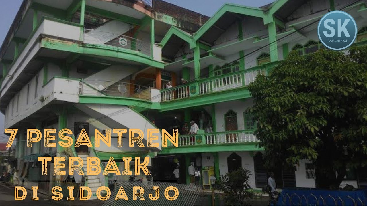 Menjadi BANYAK Pilihan.!? inilah 7 PESANTREN TERBAIK di SIDOARJO