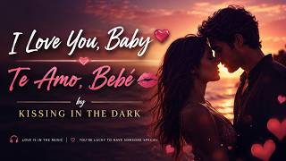 ❤️ I Love You, Baby | ❤️ Te Amo, Bebé 💋