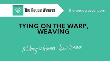 Tying on the warp, Weaving/ The Rogue Weaver | #Warp #weaving