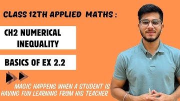 Numerical inequality | 24-25 | basics pf ex 2.2 | class 12 applied maths