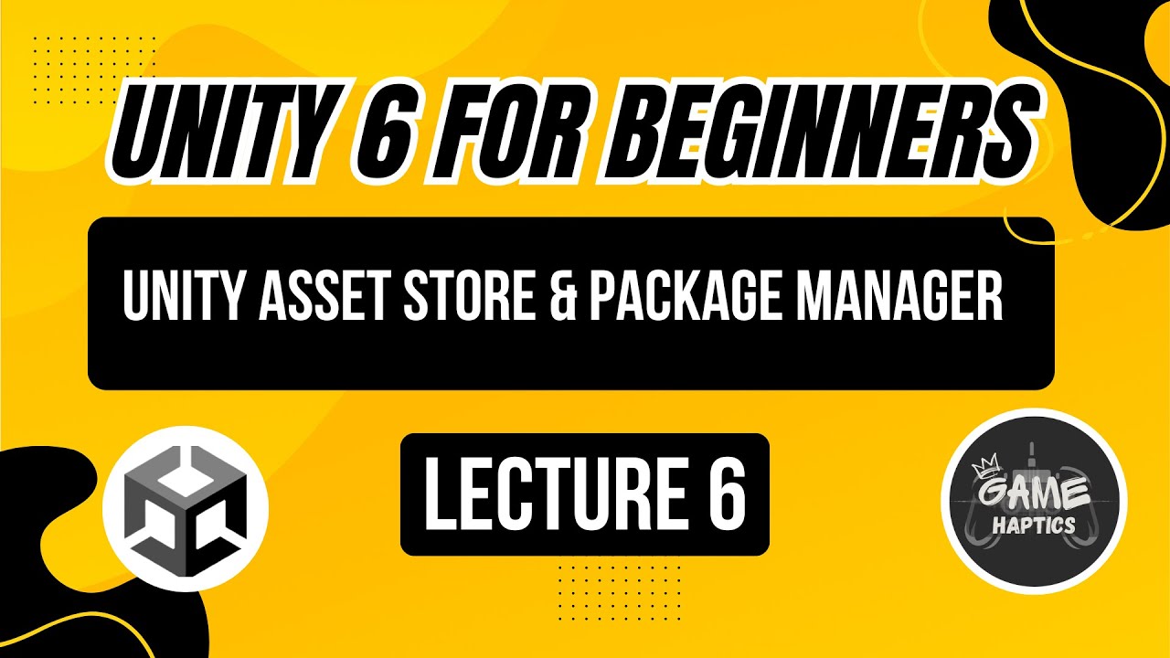 Unity Asset Store & Package Manager Lecture 6| How to Import Assets ...