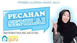 MATEMATIKA KELAS IV SD - PECAHAN SENILAI