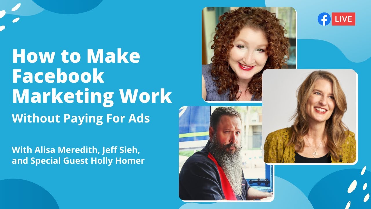 How to Make Facebook Marketing Work Without Paying For Ads