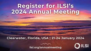 Register Now for the ILSI 2024 Annual Meeting in Clearwater, Florida!