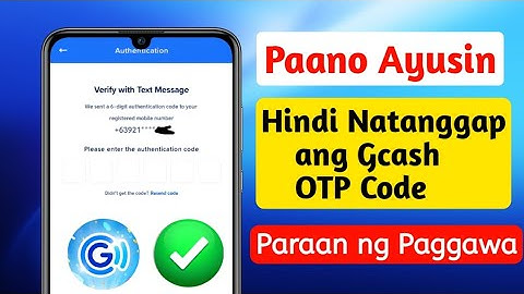 Ayusin ang Gcash OTP Code Not Received Problem (Bagong Update) || Hindi Makatanggap ng OTP Code sa 