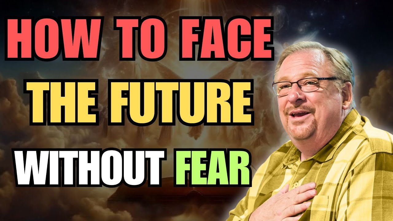 HOW TO FACE THE FUTURE WITHOUT FEAR | RICK WARREN FAITH SERIES 🙏💛🕊️
