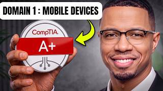 CompTIA A+ Domain 1: Mobile Devices | How To Pass CompTIA A+ | Master I.T.