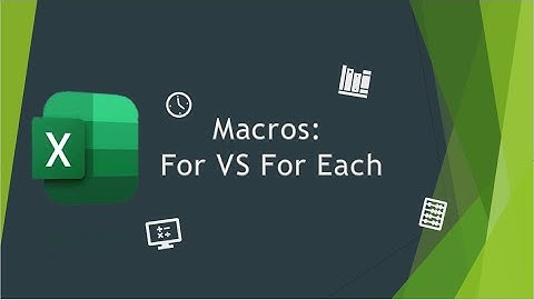 Macros: For VS For Each