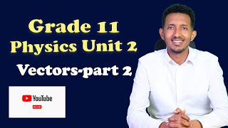 Grade 11 unit 2 vectors part 2