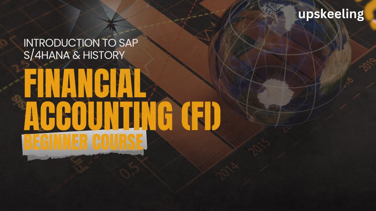SAP Financial Accounting (FI) Beginner Course | Introduction to SAP S/4HANA & History (2025 Updated)