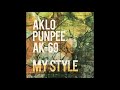 MY STYLE/AKLO, PUNPEE, AK-69