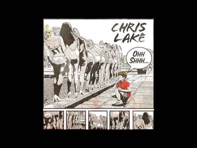 CHRIS LAKE - Ohh Shhh