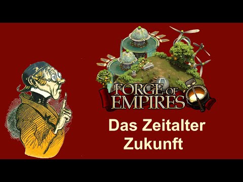 FoETipps: Das Zeitalter Zukunft in Forge of Empires (deutsch)