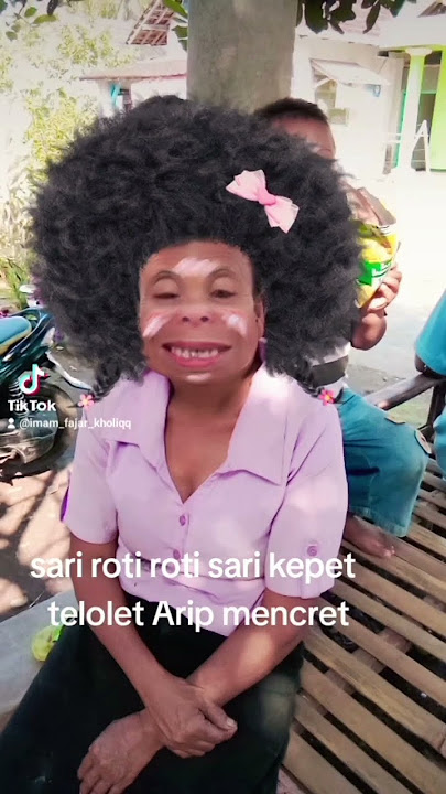 sari roti roti sari roti telolet Arip mencret terene arip-arip#lucu#kocak #hiburan#hiburanrakyat