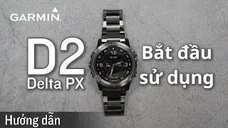 【Hướng dẫn】 D2 Delta PX: Bắt đầu sử dụng