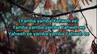 YAMBA YAMBA YAMBA YAHWEH