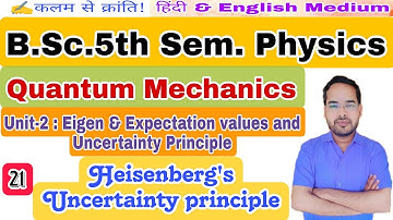 Quantum Mechanics|Lec-21|B.Sc. 5th Sem. Physics|by Navneet Gautam