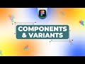 Component and Variants | Figma Tutorial