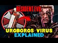 Uroboros Virus Explored - Albert Wesker&rsquo;s Ultimate Bio-Weapon of Evolution (Resident Evil)