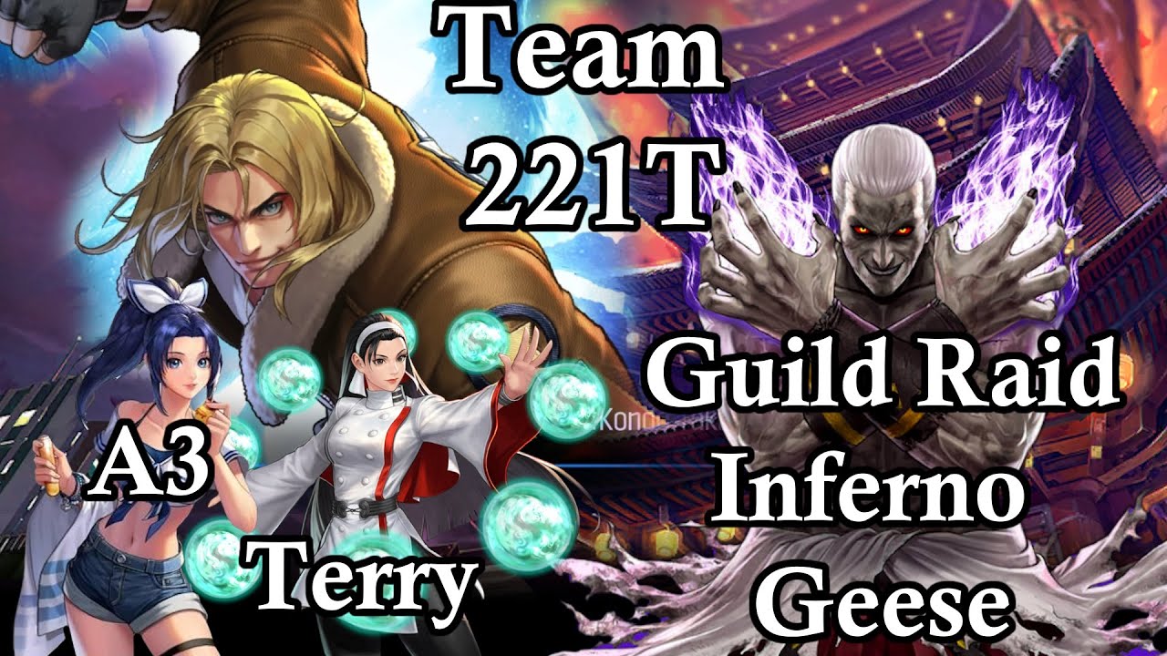 「KOF ALL STAR」Guild Raid Inferno Geese A3 Terry Team 221T  (Use plugin)