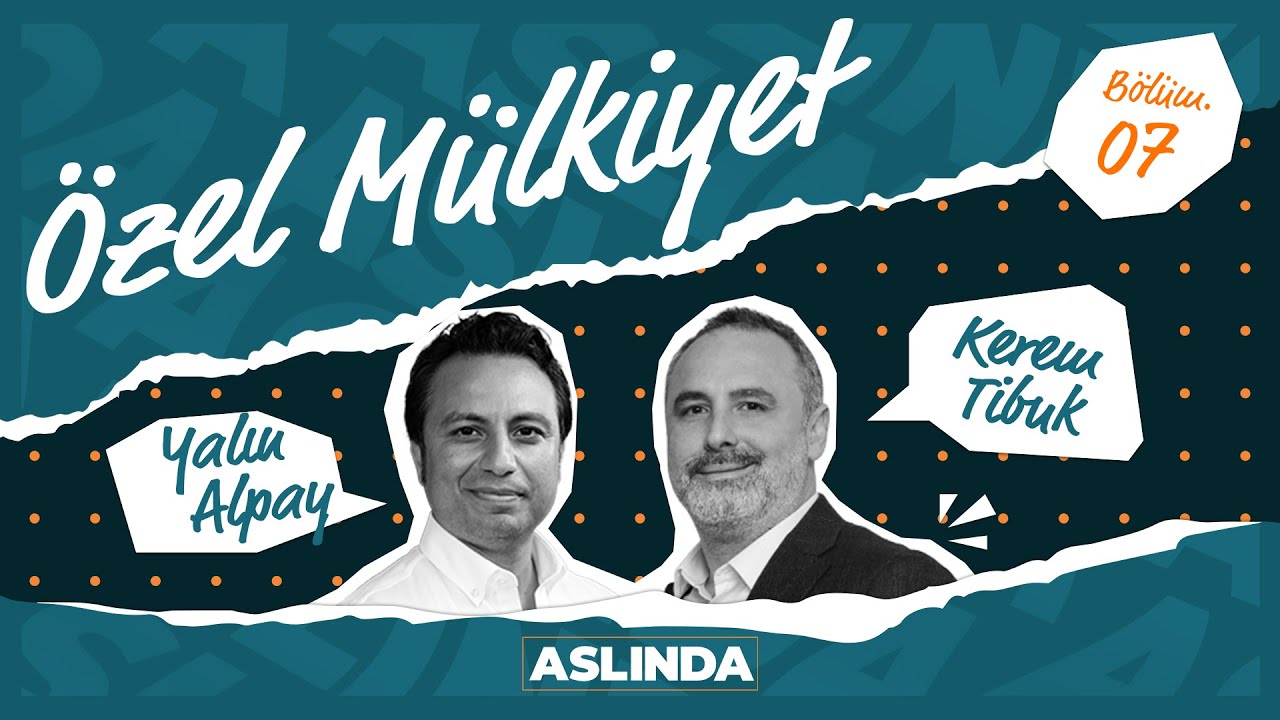 Özel Mülkiyet | ASLINDA - Kerem Tibuk & Yalın Alpay