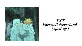 TXT - Farewell Neverland (sped up)