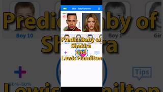 Predict Baby Of Shakira And Lewis Hamilton