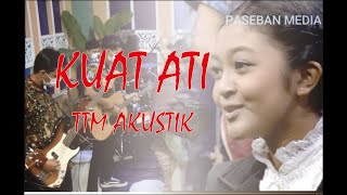 KUAT ATI - TTM AKUSTIK