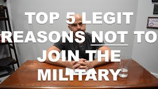 Top 5 Legit Reasons NOT to Join the Military