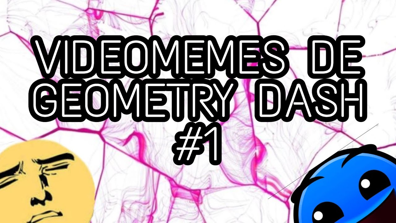 Video Memes de Geometry Dash 2020 - YouTube