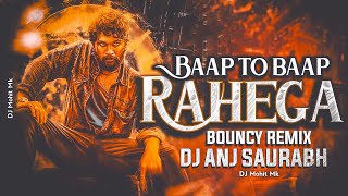 Bap To Bap Rahega - Bouncy Mix - DJ AKshay ANJ × DJ SAURABH DIGRAS | Dance Dj Song | DJ Mohit Mk