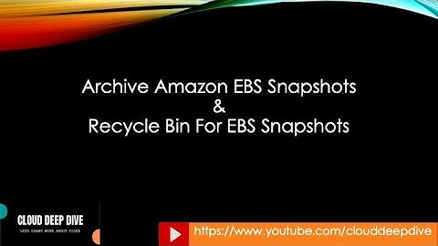 Archive Amazon EBS snapshots | Recycle Bin for EBS Snapshots | NOV2021 | EBS Snapshots | Recycle Bin