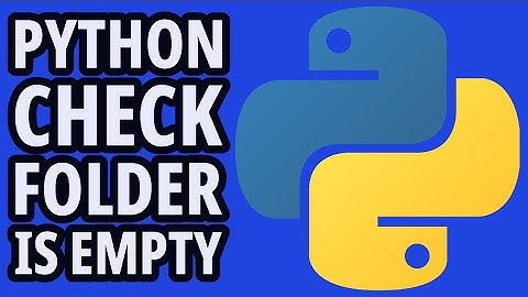 Python Programming - Check Directory Is Empty 2023