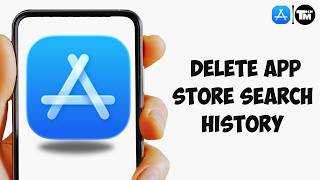 How to Delete App Store Search History (Quick &amp; Easy) 2026